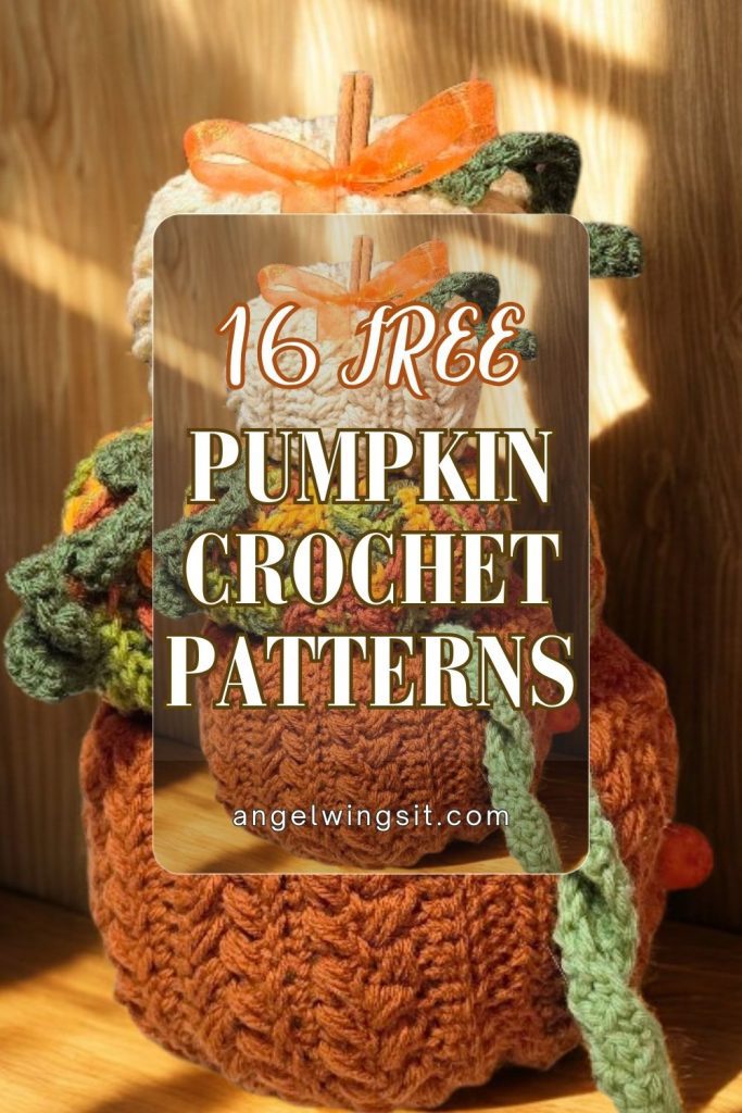 Handmade crochet pumpkin with textured stitches, green leaves, and an orange ribbon stem, displayed on a rustic wooden surface. Overlaid text reads “16 FREE PUMPKIN CROCHET PATTERNS angelwingsit.com,” promoting a seasonal roundup for fall-themed crochet projects.