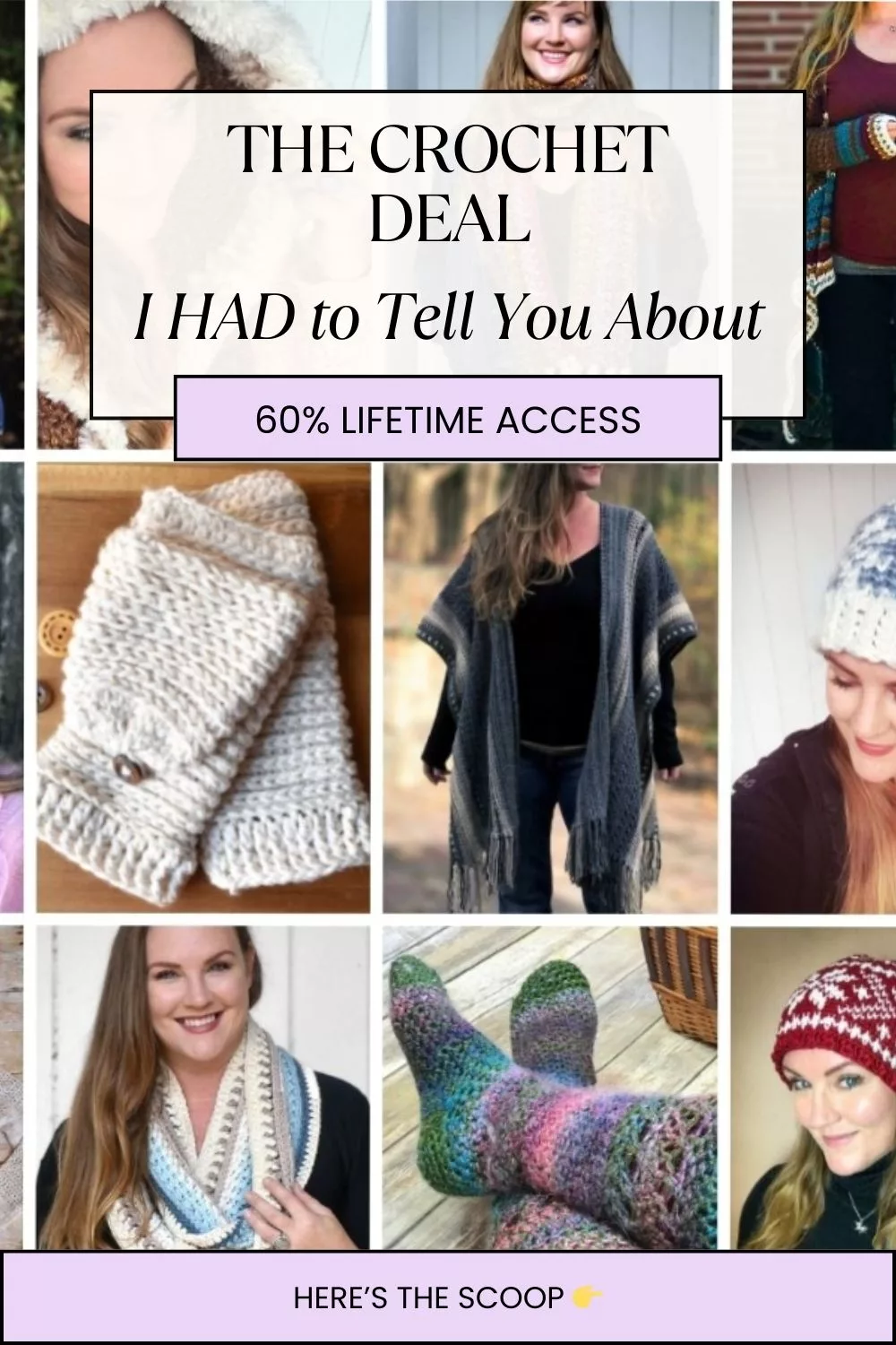 Promotional collage for the Lifetime Crochet Pattern Bundle, featuring a variety of crocheted items including fingerless gloves, shawls, beanies, socks, and scarves. Text overlay reads “The Crochet Deal I Had to Tell You About — 60% Lifetime Access” with a banner at the bottom that says “Here’s the Scoop 👉”. Designed to highlight the diversity and comfort of patterns included in the bundle.