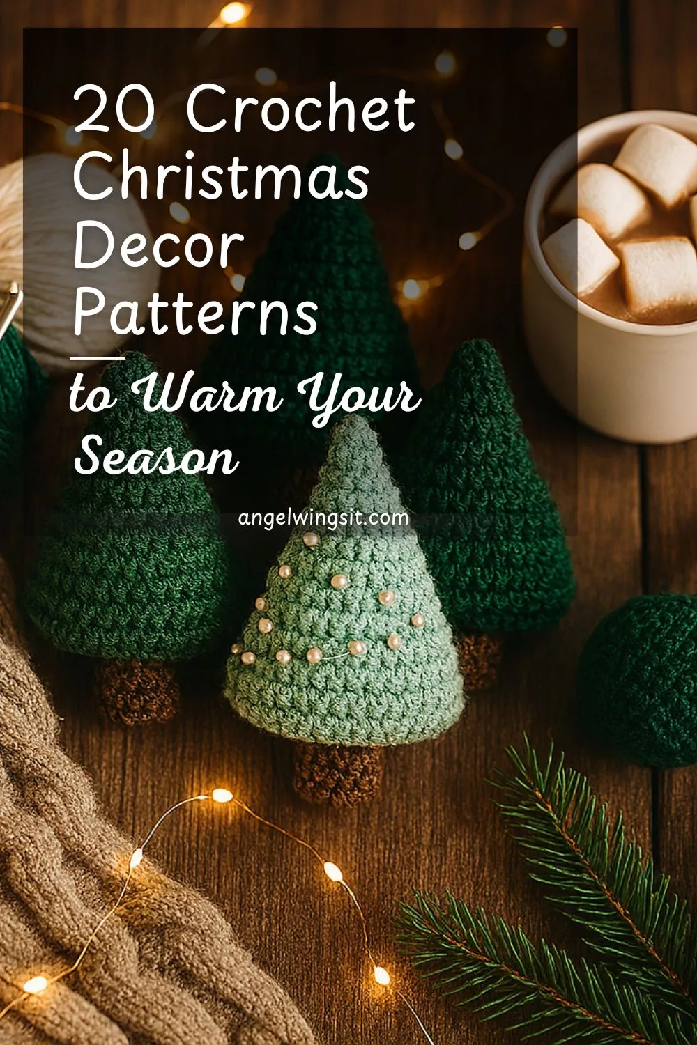 A cozy holiday crafting scene featuring crochet Christmas trees, festive yarn skeins, a mug of hot cocoa with marshmallows, and glowing twinkle lights on a rustic wooden surface. Includes pine sprigs, a cable knit blanket, and a crochet ornament for added warmth and seasonal charm.